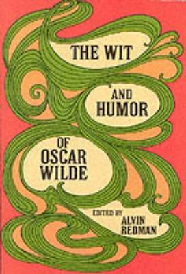 The Wit and Humour of Oscar Wilde - Dover Humor (Paperback)