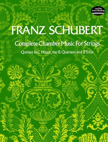 Franz Schubert: Complete Chamber Music For Strings (Paperback)