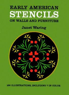 Early American Stencils on Walls and Furniture - Dover Stencils (Paperback)