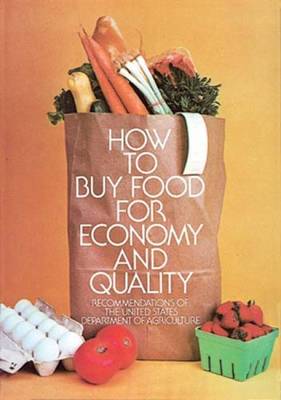How to Buy Food for Economy and Quality: Recommendations of the United States Department of Agriculture (Paperback)