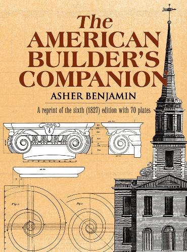 The American Builder's Companion - Dover Architecture (Paperback)