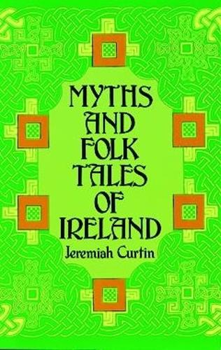 Myths and Folk Tales of Ireland - Celtic, Irish (Paperback)