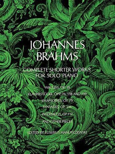 Brahms: Complete Shorter Works For Solo Piano (Paperback)