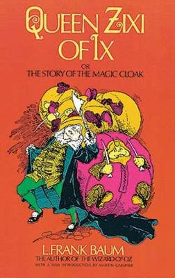 Queen Zixi of IX or the Story of the Magic Cloak - Dover Children's Classics (Paperback)
