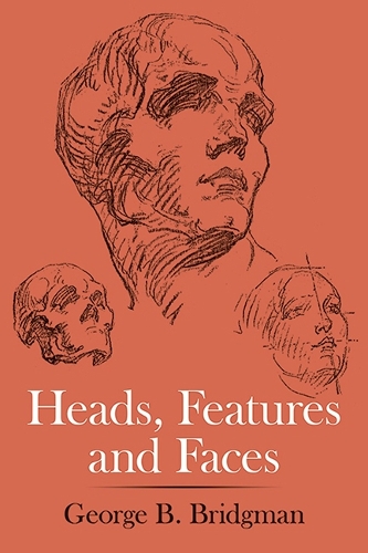 Heads, Features and Faces - Dover Anatomy for Artists (Paperback)