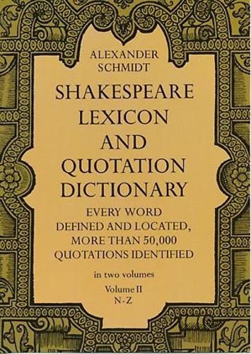 Shakespeare Lexicon and Quotation Dictionary, Vol. 2 (Paperback)