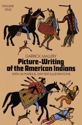 Picture Writing of the American Indians, Vol. 1 - Native American (Paperback)