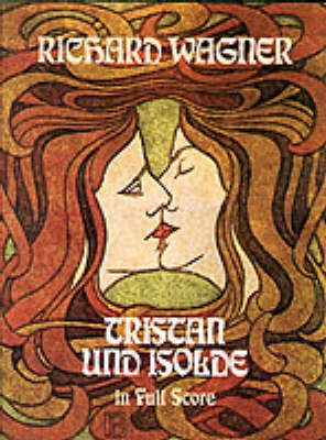 Richard Wagner: Tristan Und Isolde (Paperback)