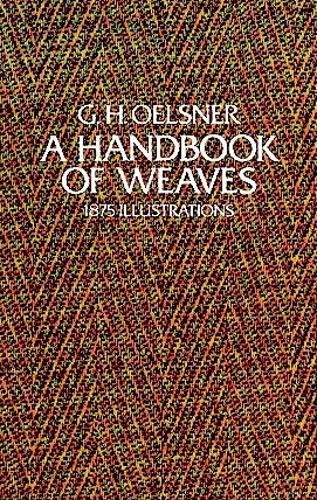 A Handbook of Weaves: 1875 Illustrations (Paperback)