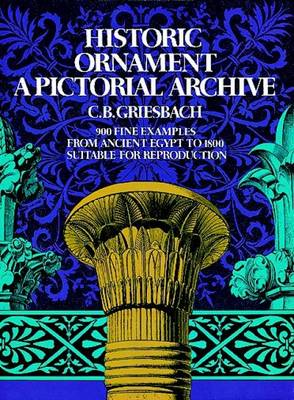 Historic Ornament: A Pictorial Archive - Picture Archives S. (Paperback)