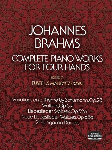 Complete Piano Works For Four Hands - Johannes Brahms