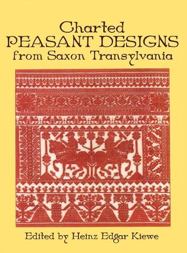 Charted Peasant Designs from Saxon Transylvania - Dover Embroidery, Needlepoint (Paperback)