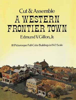 Cut and Asemble a Western Frontier Town (Paperback)