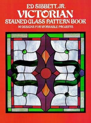 Victorian Stained Glass Pattern Book - Dover Stained Glass Instruction (Paperback)