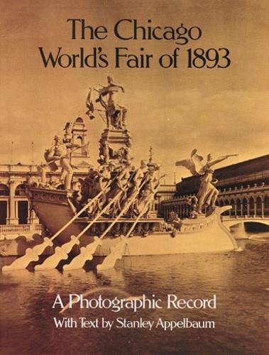 The Chicago World's Fair of 1893: A Photographic Record (Paperback)