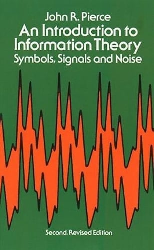 An Introduction to Information Theory, Symbols, Signals and Noise - Dover Books on Mathema 1.4tics (Paperback)