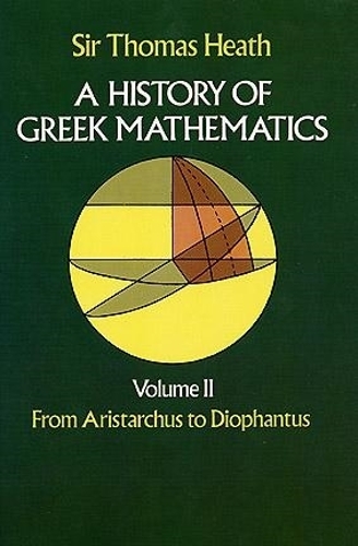 History of Greek Mathematics: From Aristarchus to Diophantus v.2 - Dover Books on Mathematics (Paperback)