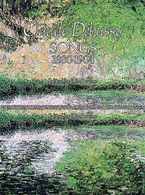 Claude Debussy: Songs 1880-1904 (Paperback)