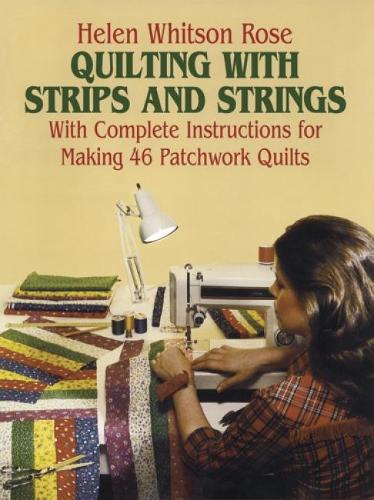 Quilting with Strips and Strings - Dover Quilting (Paperback)