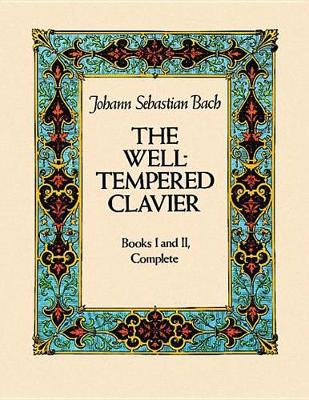 The Well-Tempered Clavier: Books I and II, Complete (Book)