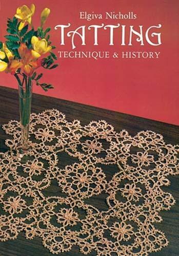 Tatting: Technique and History - Dover Knitting, Crochet, Tatting, Lace (Paperback)