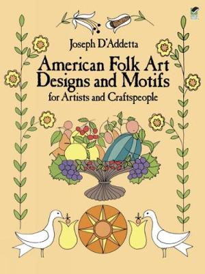 American Folk Art Designs and Motifs - Dover Pictorial Archive (Paperback)