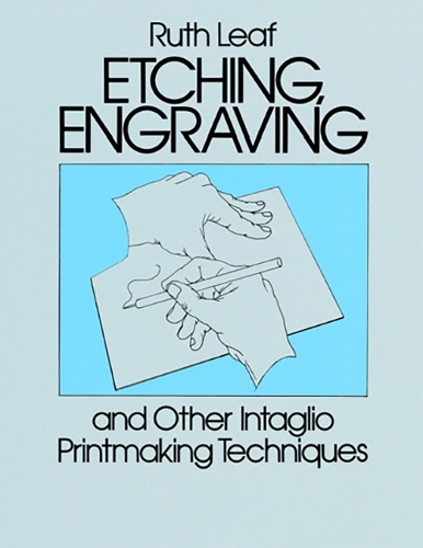 Etching, Engraving and Other Intaglio Printmaking Techniques - Dover Art Instruction (Paperback)