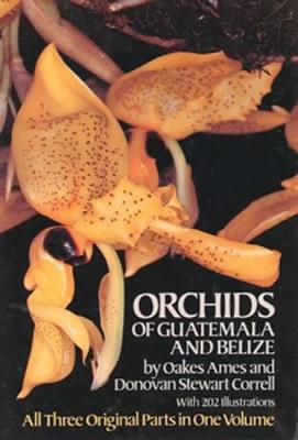 The Orchids of Guatemala and Belize (Paperback)