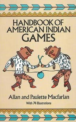 Handbook of American Indian Games - Native American (Paperback)