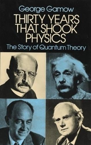 Thirty Years that Shook Physics: The Story of Quantum Theory (Paperback)