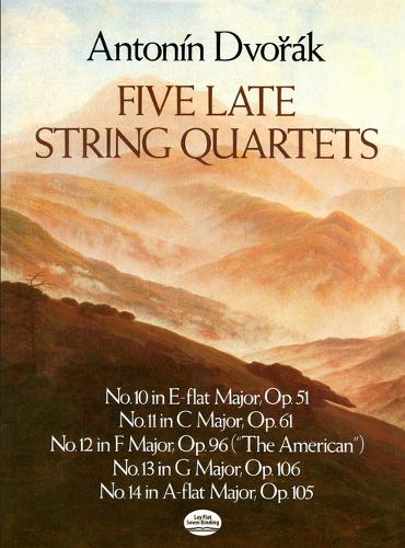 Antonin Dvorak: Five Late String Quartets (Paperback)