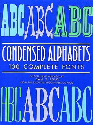 Condensed Alphabets: 100 Complete Fonts - Lettering, Calligraphy, Typography (Paperback)