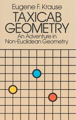 Taxicab Geometry: Adventure in Non-Euclidean Geometry - Dover Books on Mathematics (Paperback)