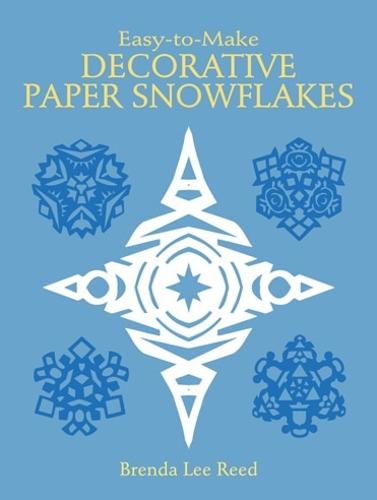 Easy-to-Make Decorative Paper Snowflakes (Paperback)