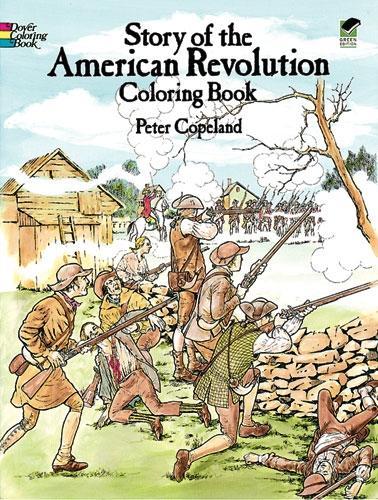Story of the American Revolution Coloring Book - Dover History Coloring Book (Paperback)