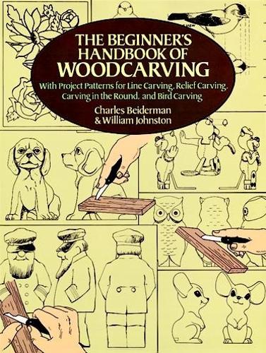 The Beginner's Handbook of Woodcarvings - Dover Woodworking (Paperback)