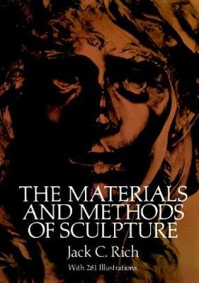The Materials and Methods of Sculpture - Dover Art Instruction (Paperback)