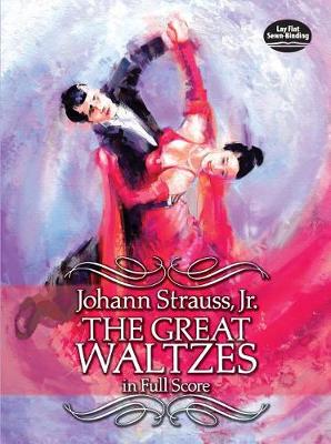 Johann Strauss II: The Great Waltzes (Full Score) (Paperback)