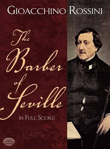 Gioacchino Rossini: The Barber Of Seville In Full Score (Paperback)