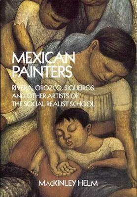 Modern Mexican Painters: Rivera, Orozco, Siqueiros and Other Artists of the Social Realist School - Dover Fine Art, History of Art (Paperback)