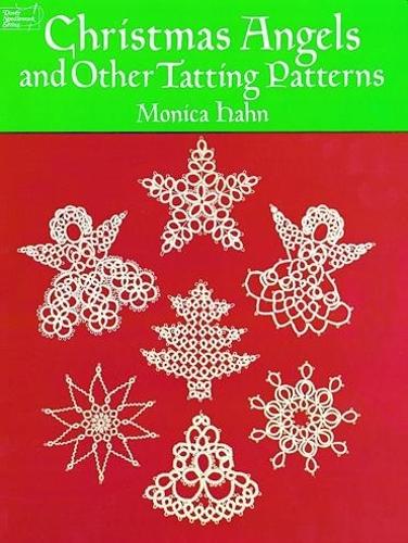 Christmas Angels and other Tatting Patterns - Dover Knitting, Crochet, Tatting, Lace (Paperback)