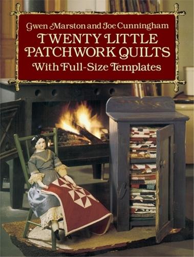 Twenty Little Patchwork Quilts: With Full-Size Templates - Dover Quilting (Paperback)