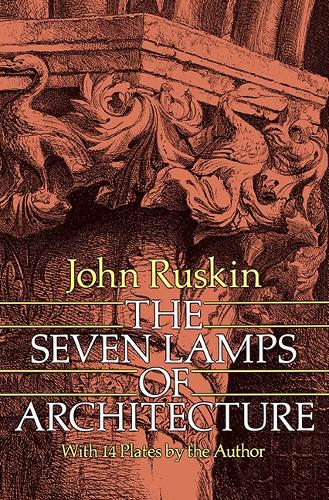 The Seven Lamps of Architecture - Dover Architecture (Paperback)