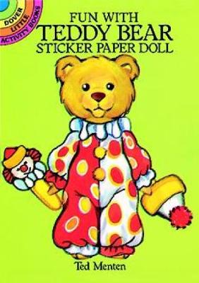 Fun with Teddy Bear Sticker Paper Doll - Dover Little Activity Books Paper Dolls (Paperback)