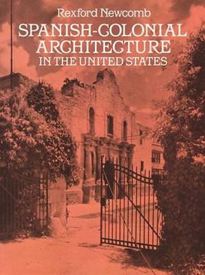 Spanish-Colonial Architecture in the United States - Dover Architecture (Paperback)