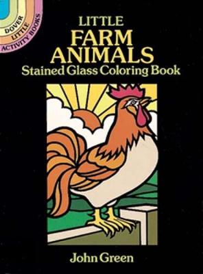 Little Farm Animals Stained Glass - Dover Stained Glass Coloring Book (Paperback)