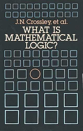 What is Mathematical Logic? - Dover Books on Mathematics (Paperback)