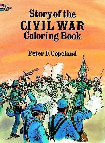 Story of the Civil War Colouring Book - Dover History Coloring Book (Paperback)
