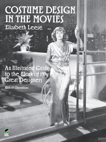 Costume Design in the Movies - Dover Fashion and Costumes (Paperback)