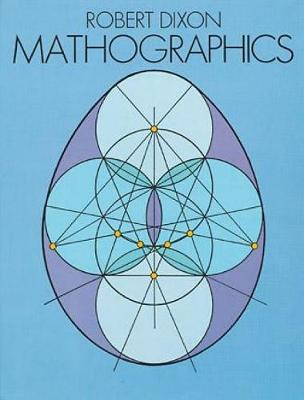 Mathographics - Dover Recreational Math (Paperback)